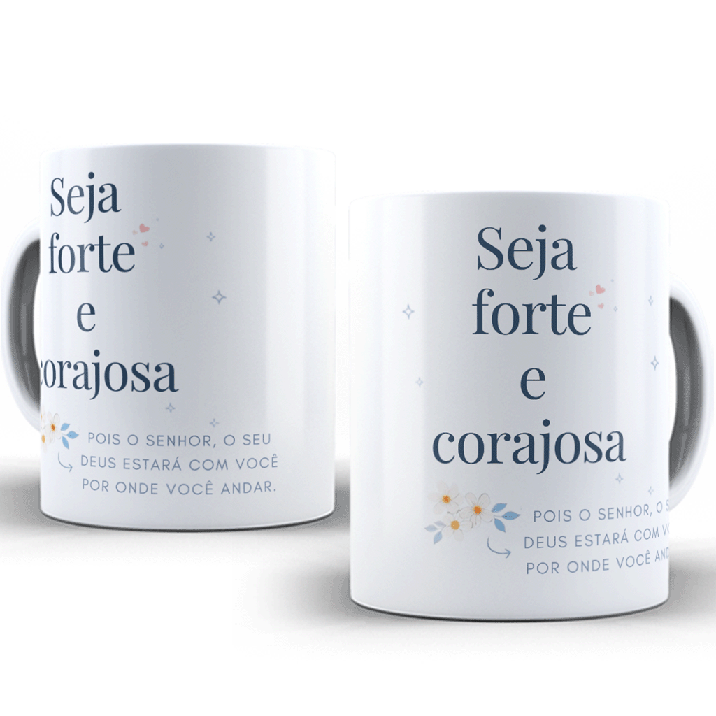 Caneca Seja Forte e Corajosa Azul – 11oz