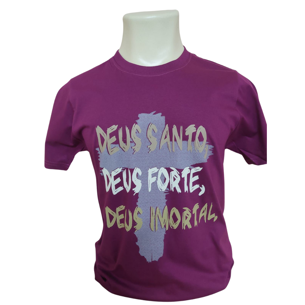 Camiseta “Deus Santo, Deus Forte, Deus Imortal”