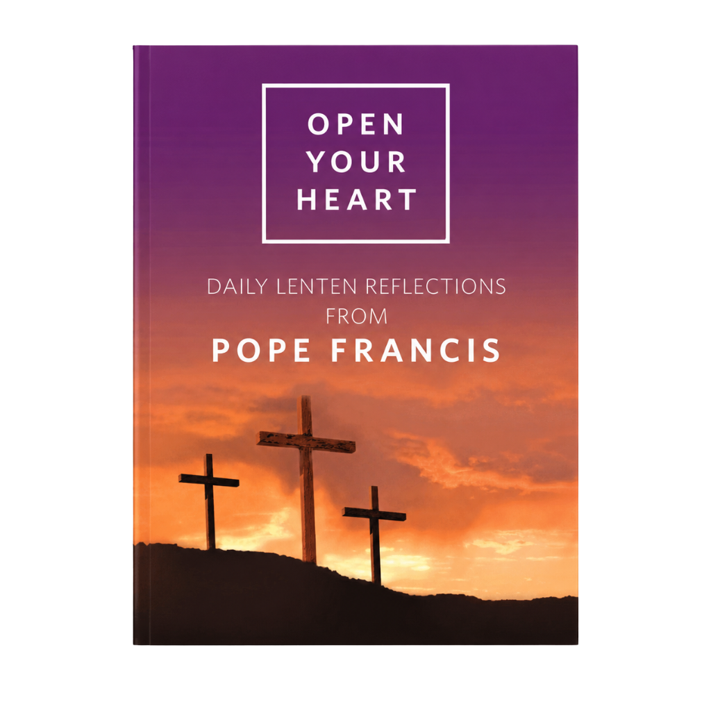 Open Your Heart: Daily Lenten Reflections from Pope Francis