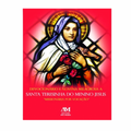 Miraculous Devotional and Novena to Saint Therese of the Child Jesus
