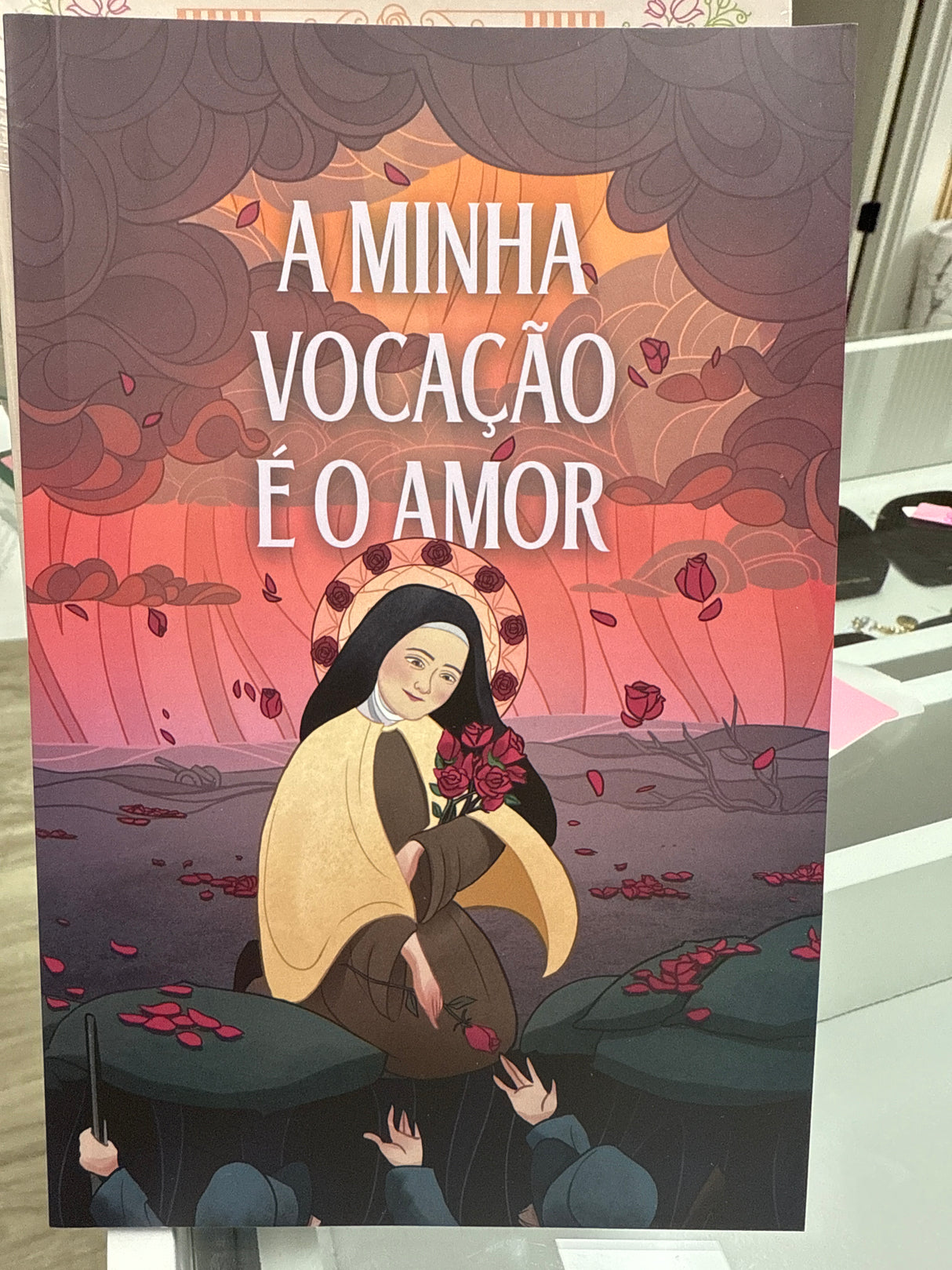 Santa Teresinha A minha Vocação é o Amor