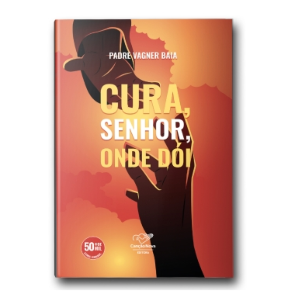 Livro Cura Senhor Onde Dói - Reedição