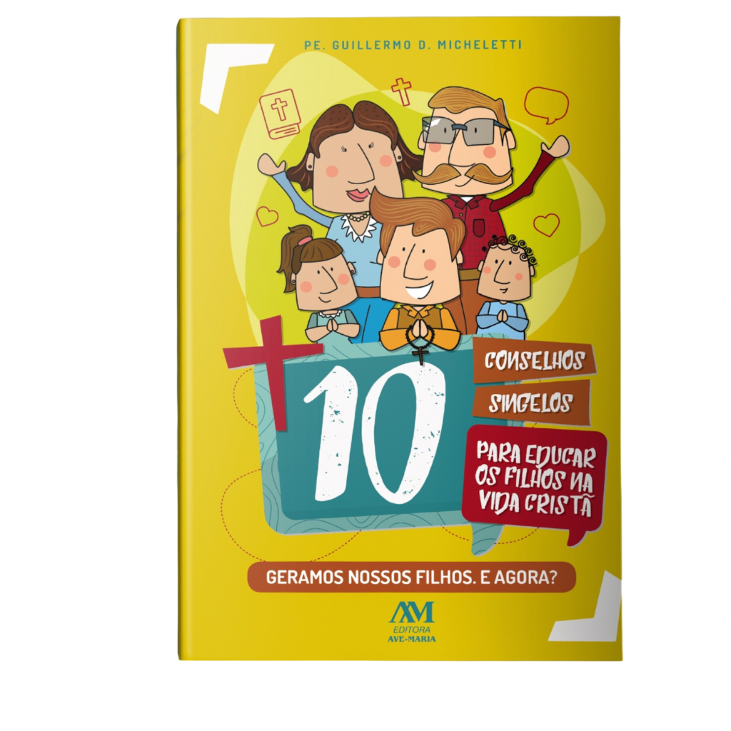 Livro 10 Conselhos Singelos para Educar os Filhos Na Vida Cristã