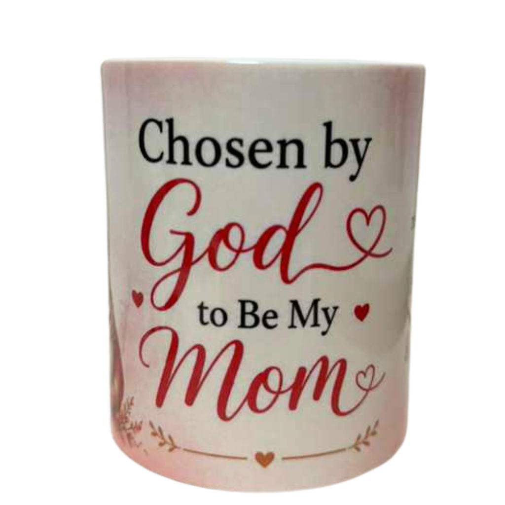 Mug: Chosen by God to Be My Mom