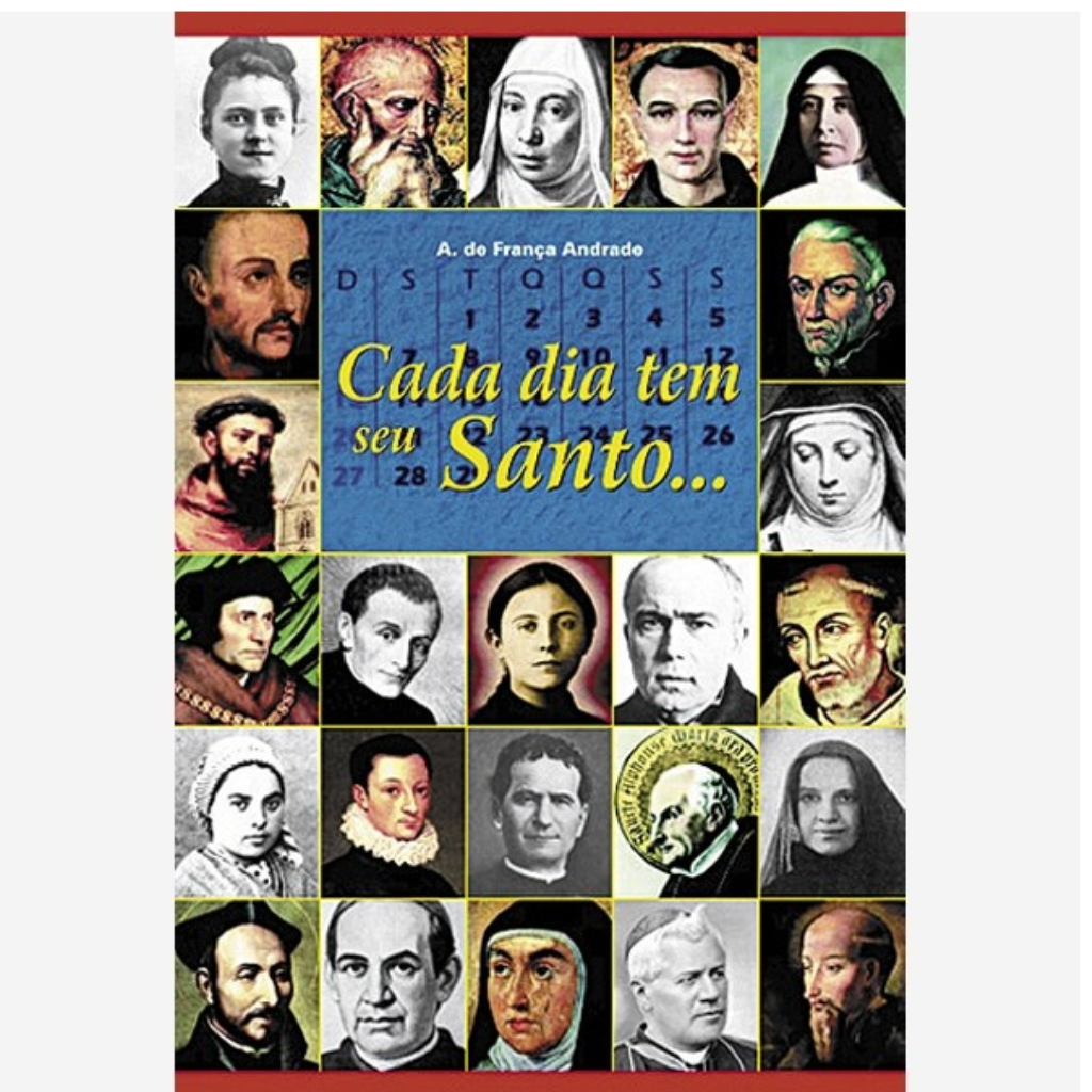 Cada Dia Tem Seu Santo...