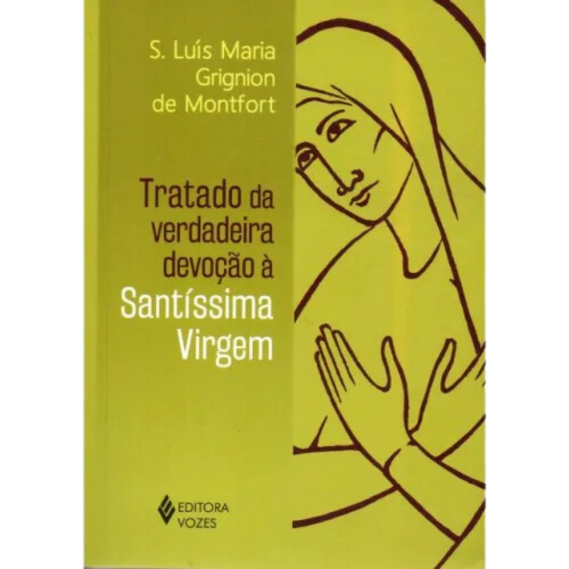 Treatise on True Devotion to the Blessed Virgin Simple - Vozes