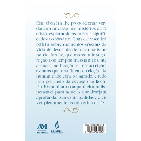 Contemplar nuestra fe a través de los misterios del Rosario.