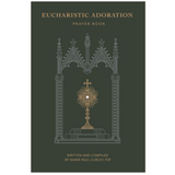 Eucharistic Adoration Prayer Book