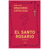 El Santo Rosario: Libro de oraciones católicas (edición de regalo)