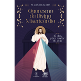 Lent of Divine Mercy - 47 days to change your life