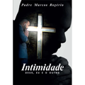 Book: Intimacy: God, Me, and the Other