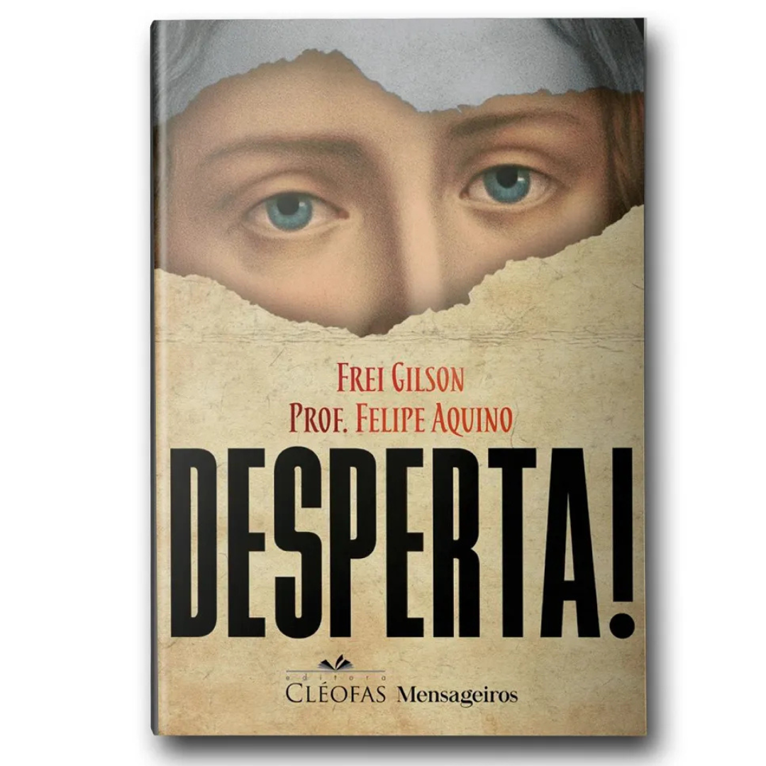Livro Desperta! - Frei Gilson e Prof. Felipe Aquino