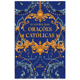 The Book of Catholic Prayers
