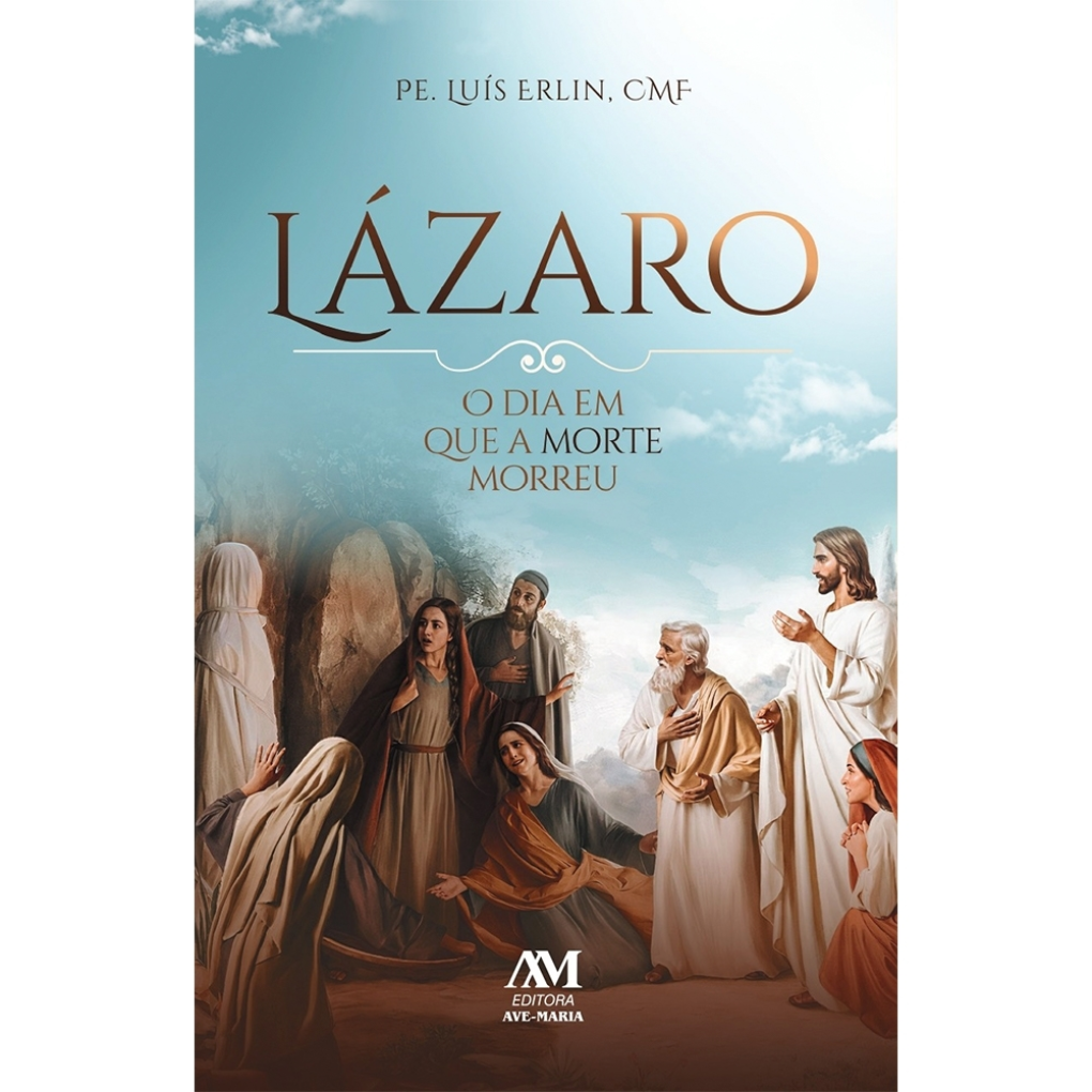 Lazaro - O dia Em Que a Morte Morreu!